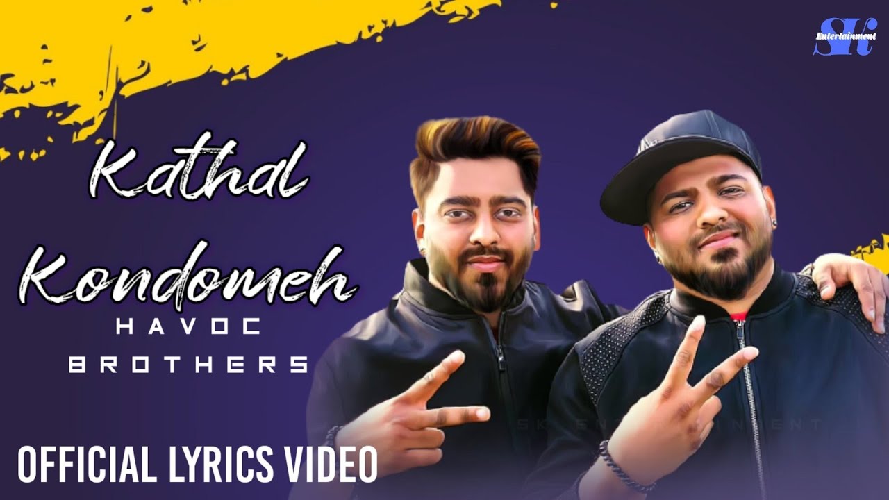 Kathal Kondomeh Havoc Brothers (Lyrics Video) YouTube