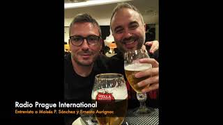 Entrevista a Moisés P. Sánchez y Ernesto Aurignac - Radio Praga Internacional