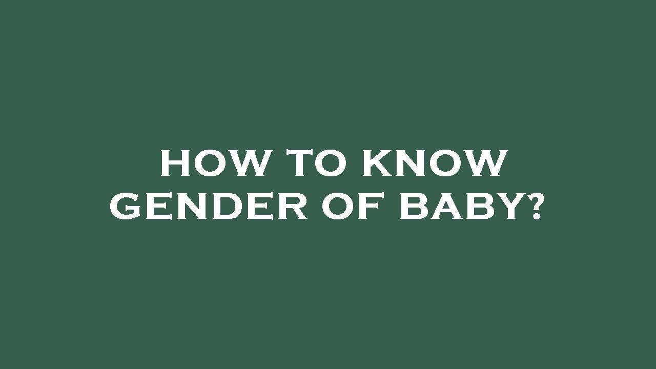 How To Know Gender Of Baby YouTube How To Know Gender Of Baby YouTube