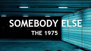 The 1975 - Somebody Else (Legendado PT/BR)