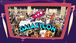 GalaxyCon is a FESTIVAL of Fandom