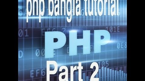 PHP Bangla Tutorial for Beginners Full - PHP Tutorial Part 2 - PHP Syntax