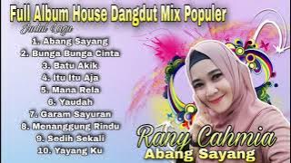Full Album House dangdut Mix Populer Abang Sayang - Rani Cahnia