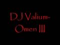 Dj Valium - Omen III