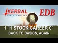 Kerbal Space Program 1.11 Stock Career 01 - Back to Basics, Again