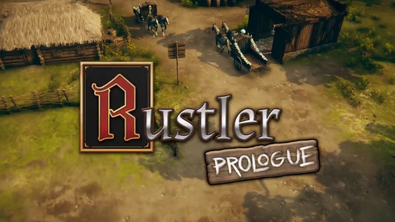 Rustler:  Prologue