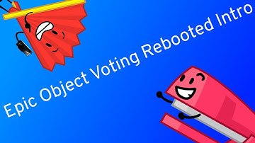 Epic Object Voting Rebooted Intro!