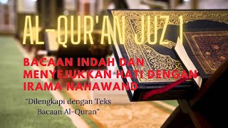 Bacaan Indah Nan Merdu, Al-Quran Juz 1 Dengan Irama Nahawand