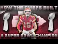 How the Kansas City Chiefs Built a Super Bowl Champion