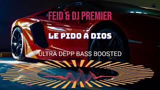 Feid & DJ Premier - Le Pido A Dios BASS BOOSTED 1080p ULTRA DEEP CAR MUSIC