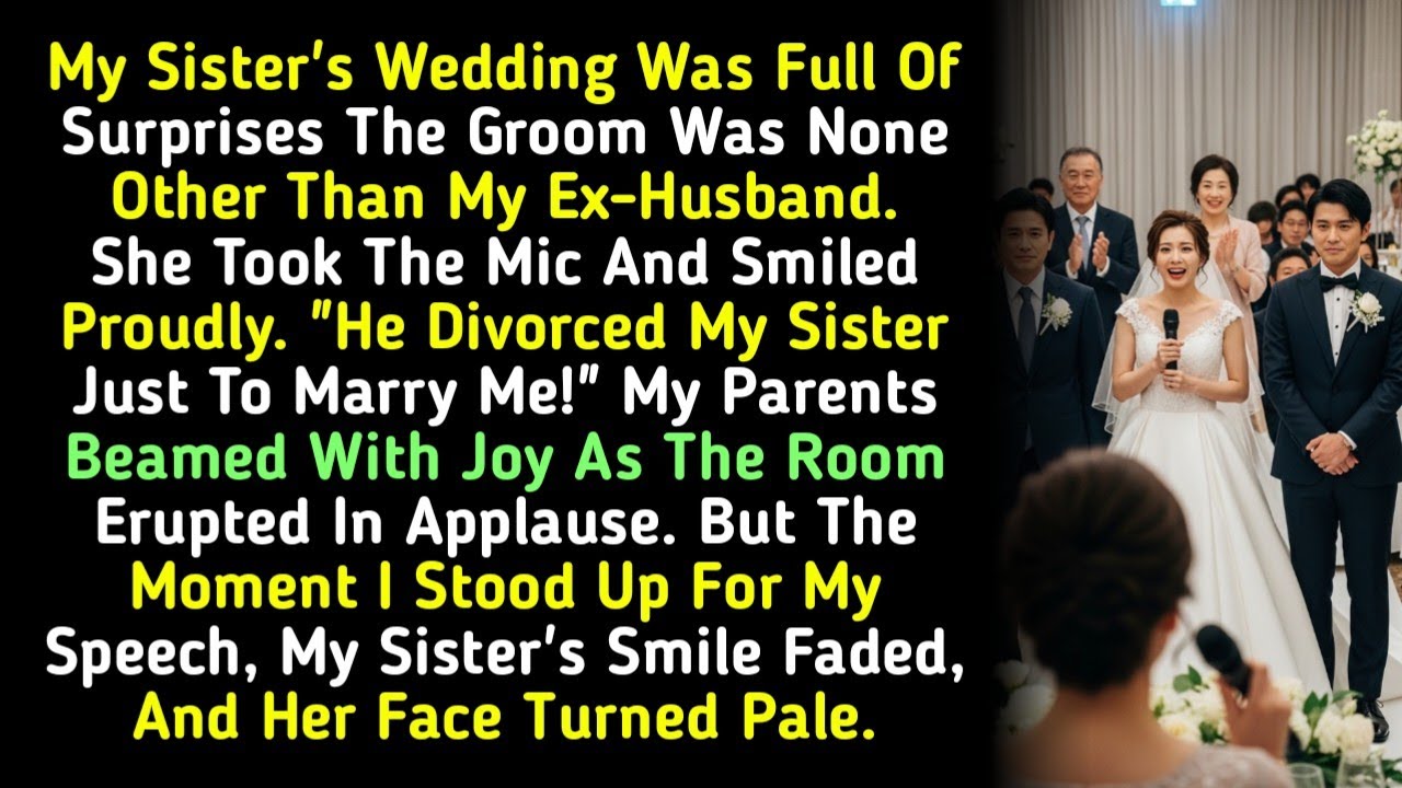 My Sister's Wedding Was Full Of Surprises The Groom Was None Other Than My Ex-Husband. She Took...