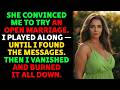 She Convinced Me To Try An Open Marriage. I Played Along — Until I Found The Messages | Drama Story