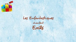 EXILS - Les Enfantastiques - Lyrics