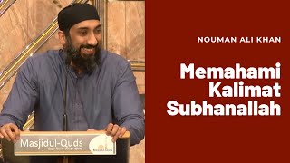 Memahami Kalimat Subhanallah - Nouman Ali Khan Subtitle Bahasa Indonesia