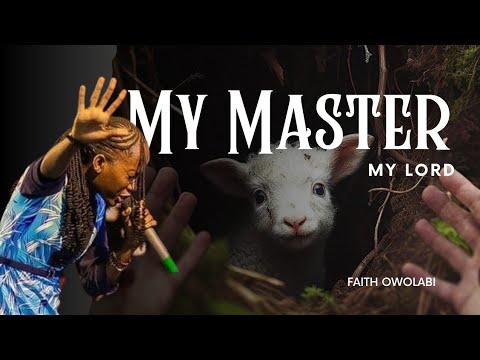 VICTORIA ORENZE || MY MASTER MY LORD || COVER BY FAITH OWOLABI || WORSHIP || CHANT || PRAYER ||
