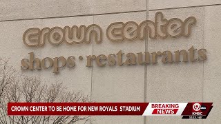 Crown Center selected as location for new Royals stadium