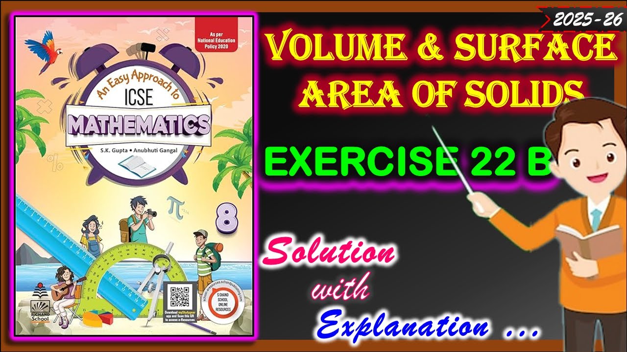 Volume and Surface area of solids | Exercise 22 B | Class 8 Maths | Solution | 2025-26
