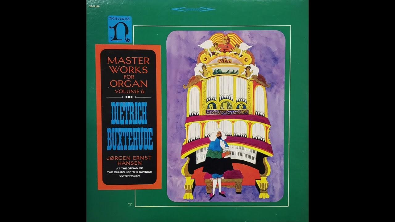 Jørgen Ernst Hansen - Master Works For Organ, Vol. 6: Dietrich Buxtehude (Full Album) Jørgen Ernst Hansen - Master Works For Organ, Vol. 6: Dietrich Buxtehude (Full Album)