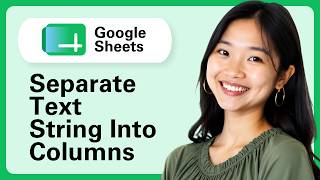 How To Separate A Text String Into Columns In Google Sheets (Split Feature Guide)