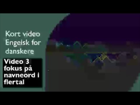 Engelsk for danskere video 3 - lidt om navneord i flertal