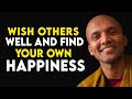 Wish Others Well and Find Your Own Happiness