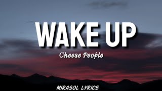 Cheese People - Wake Up (Lyrics)