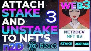 Build A Web3 NFT Staking dAPP in ReactJS - Part 3 Attach STAKE and UNSTAKE Buttons to NFT