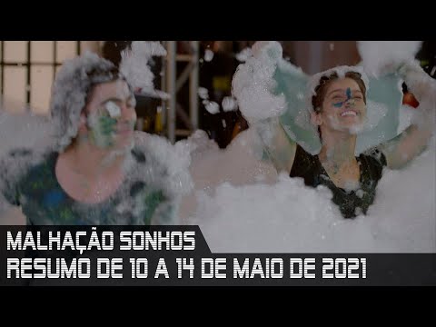 Malhação Sonhos - Resumo de 10 a 14 de maio de 2021