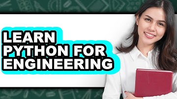 How to Learn Python for Engineering (Only Way)
