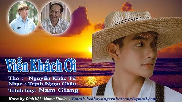 Viễn Khách Ơi - Thơ: Nguyễn Khắc Tú, Nhạc: Trịnh Ngọc Châu, Trình bày: Nam Giang (Cam xúc 829)
