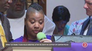 Family of Frank Tyson, man who died in custody of Canton police, speaks during press conference