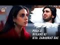 Police Bulane ki Kya Zaroorat Hai | Iqra Aziz | Burns Road Kay Romeo Juliet