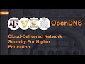 OpenDNS: Security 101 for Higher Education