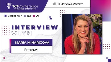 Maria Minaricova (Fetch.AI) | Technology of Tomorrow - ToT Conference