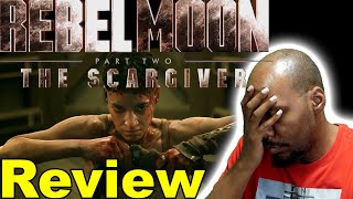Worst Movie Of the YEAR?! Rebel Moon Part 2: The SCARGIVER Review!