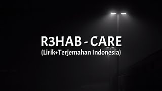 Care - R3hab ft. Felix Snow (Lirik+Terjemahan Indonesia)