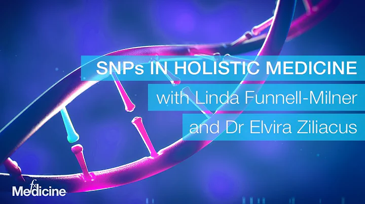 SNPs in Holistic Medicine with Dr Elvira Zilliacus...