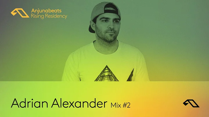 The Anjunabeats Rising Residency with Adrian Alexa...