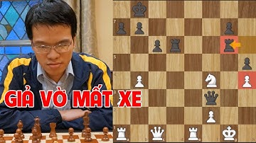 Giả vờ mất Tượng bỏ Xe, Quang Liêm khiến cao thủ toát mồ hôi chui đầu vào rọ