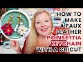 How to Make a Faux Leather Poinsettia Keychain with a Cricut