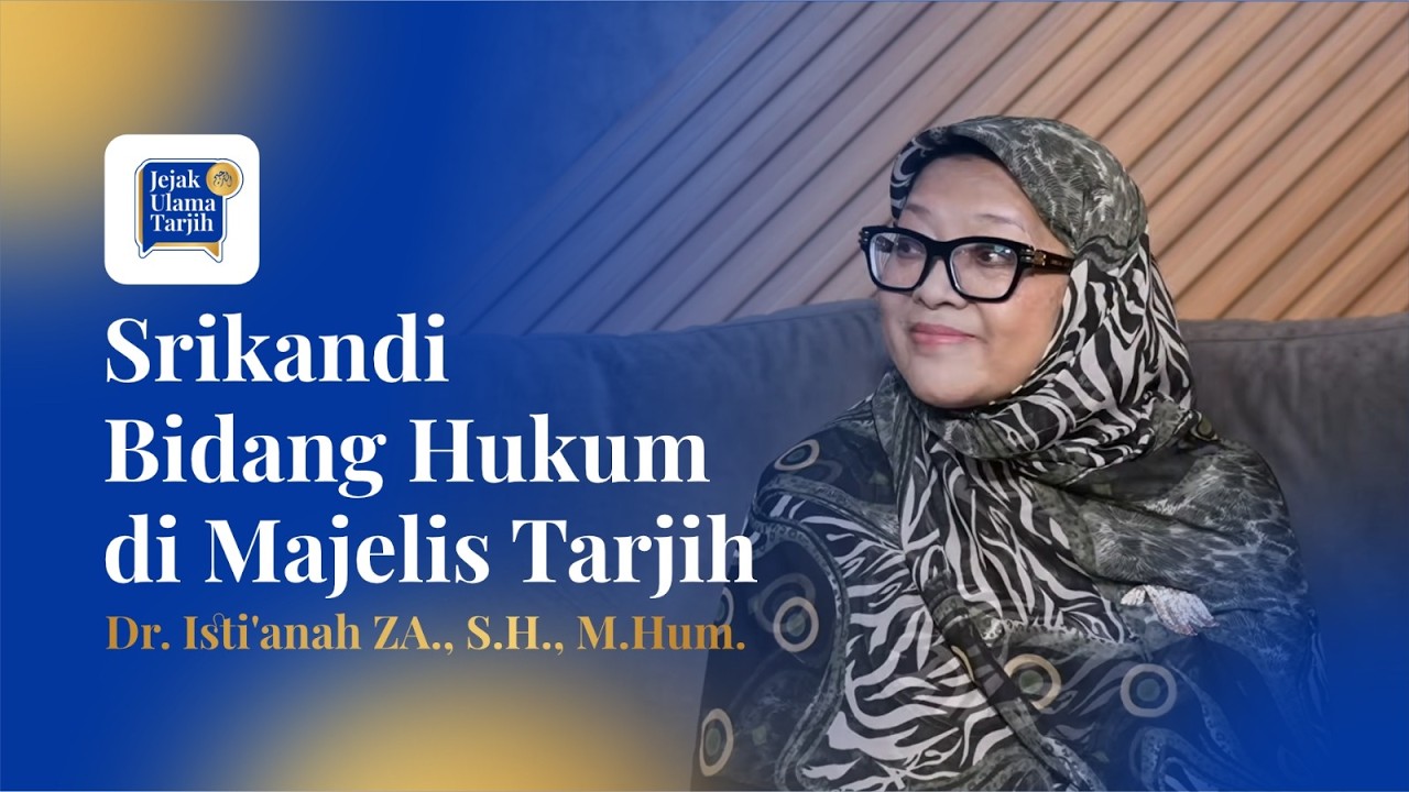Srikandi Bidang Hukum di Majelis Tarjih 