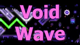 Geometry Dash | Void Wave 100%