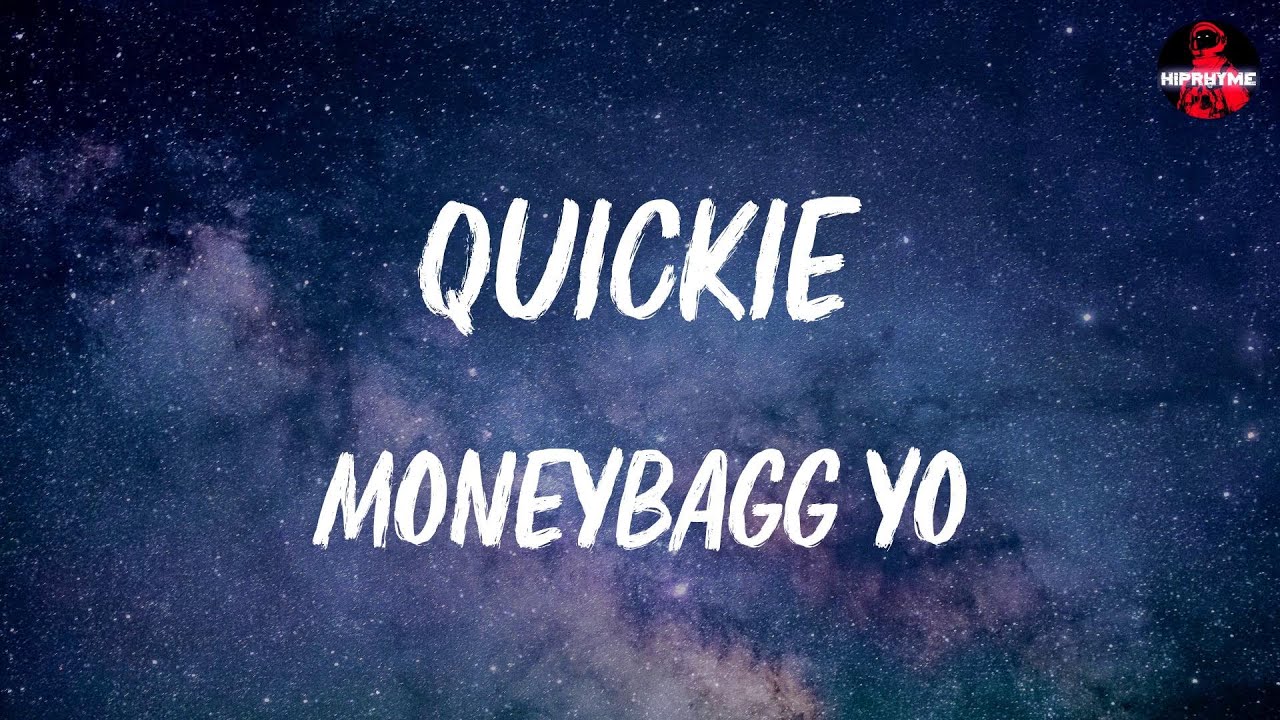 Moneybagg Yo Quickie (lyrics) YouTube