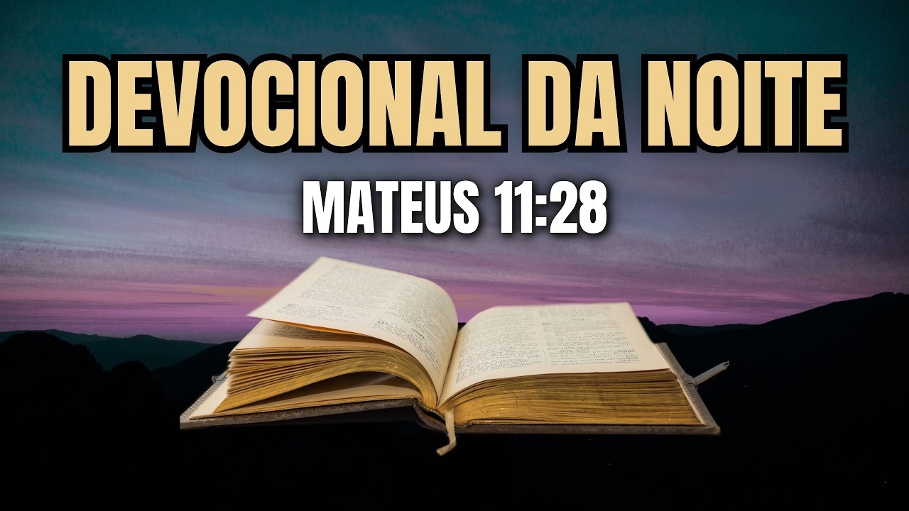 DEVOCIONAL DA NOITE | Deus te dá descanso 💛