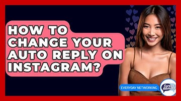 How To Change Your Auto Reply On Instagram? - Everyday-Networking