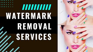 Bulk watermark removal services, affordable watermark remove professionally for any images or photos
