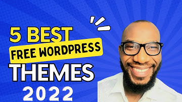 Top 5 Best Free Wordpress Theme For 2022