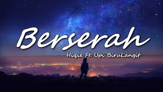 Hiqie - Berserah (feat. Upi BiruLangit) [ Lyric Video ]