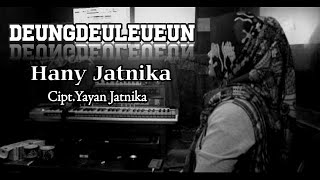 Lagu Pop Sunda Deungdeuleueun - Hany Jatnika