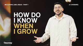 How Do I know When I Grow - JJ Vasquez